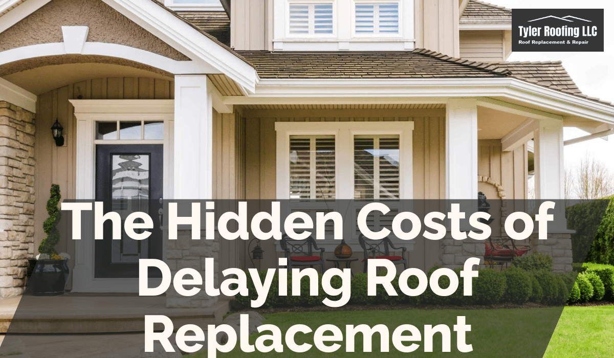 The Hidden Costs of Delaying Roof Replacement